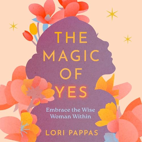 Cover of The Magic of Yes