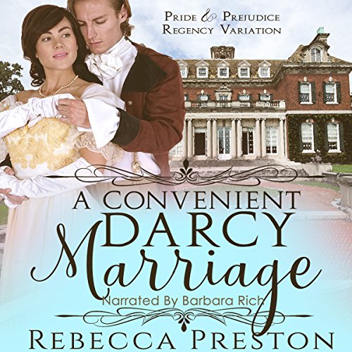 Cover of A Convenient Darcy Marriage: A Pride & Prejudice Regency Variation
