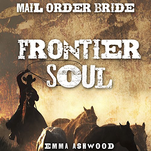 Cover of Mail Order Bride: Frontier Soul