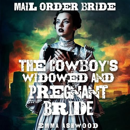 Cover of The Cowboy's Widowed and Pregnant Bride