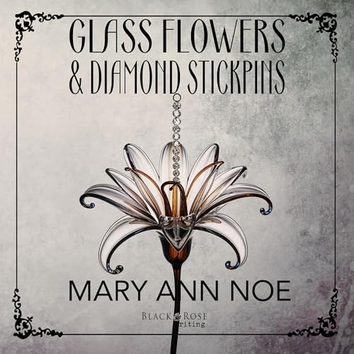 Cover of Glass Flowers and Diamond Stickpins