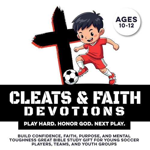 Cover of Cleats & Faith Devotions: Play Hard. Honor God. Next Play