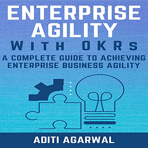 Cover of Enterprise Agility with OKRs