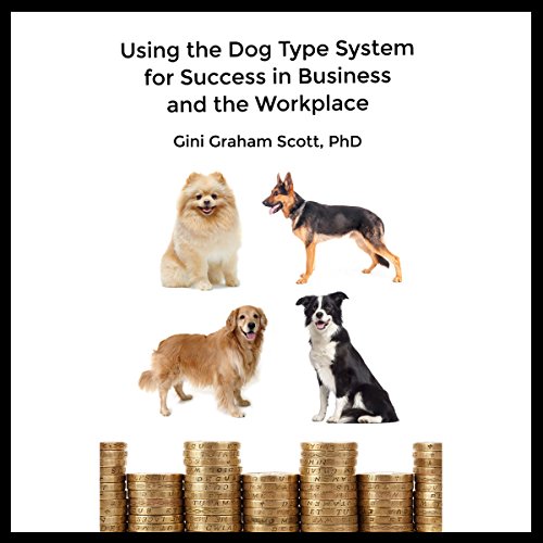 Cover of Using the Dog Type System for Success in Business and the Workplace