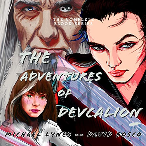 Cover of The Adventures of Devcalion: The Complete Blood Series