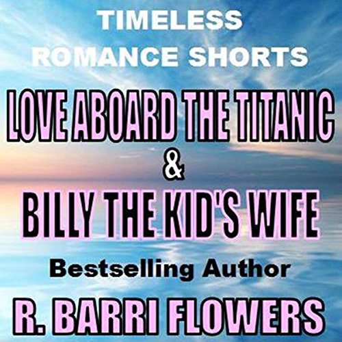 Cover of Love Aboard the Titanic & Billy the Kid's Wife