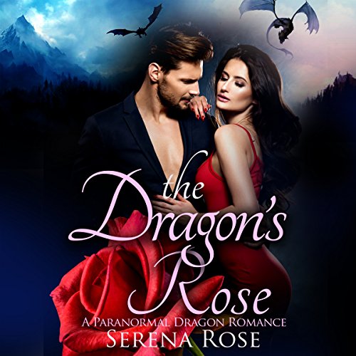 Cover of The Dragon's Rose: A Dragon Shifter Romance