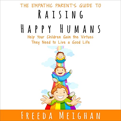 Cover of The Empathic Parent’s Guide to Raising Happy Humans