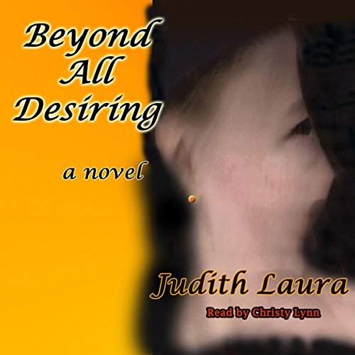 Cover of Beyond All Desiring
