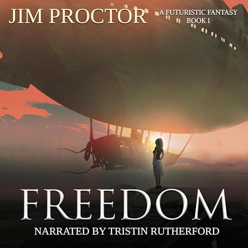 Cover of Freedom: A Futuristic Fantasy