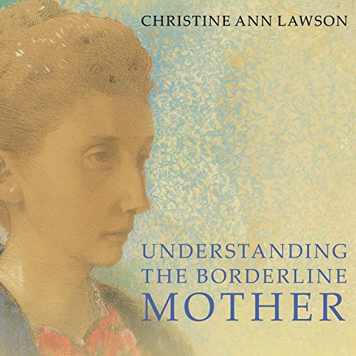 Cover of Understanding the Borderline Mother