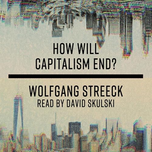 Cover of How Will Capitalism End?