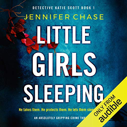 Cover of Little Girls Sleeping: An absolutely gripping crime thriller