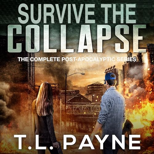 Cover of Survive the Collapse: The Complete Post-Apocalyptic Series