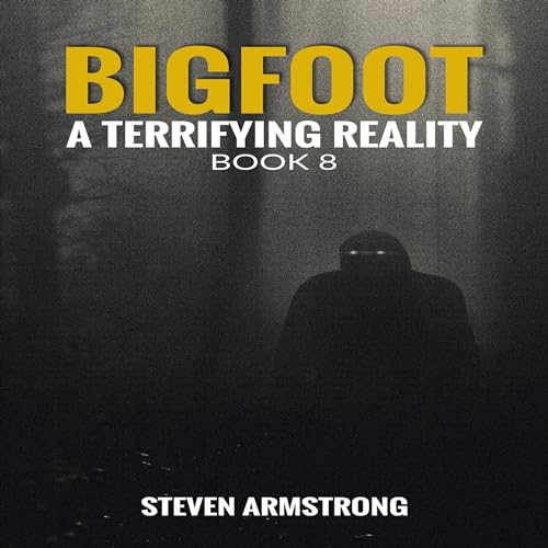 Cover of Bigfoot: A Terrifying Reality, Book 8