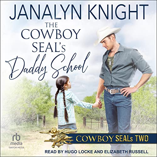 Cover of The Cowboy SEAL’s Daddy School
