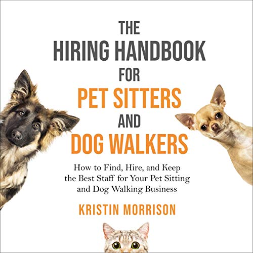 Cover of The Hiring Handbook for Pet Sitters and Dog Walkers
