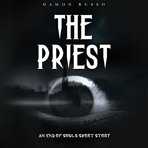 Cover of The Priest: An End of Souls Short Story
