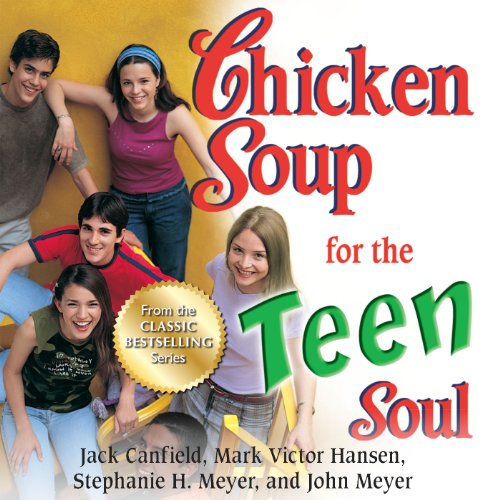 Cover of Chicken Soup for the Teen Soul: Real-Life Stories by Real Teens