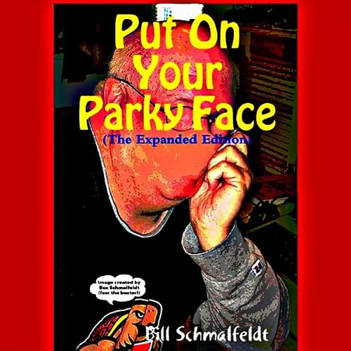 Cover of Put On Your Parky Face!: The Expanded Version