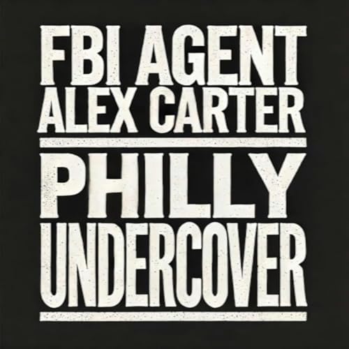 Cover of FBI Agent Alex Carter: Philly Undercover