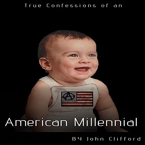 Cover of True Confessions of an American Millennial