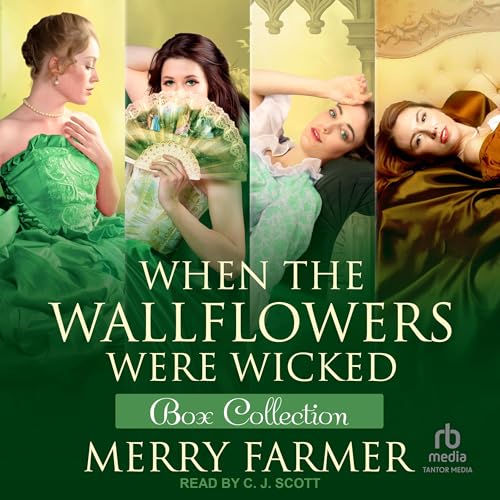 Cover of When the Wallflowers Were Wicked: Box Collection Four