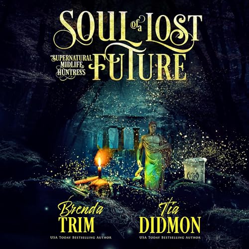Cover of Soul of a Lost Future: Supernatural Midlife Huntress