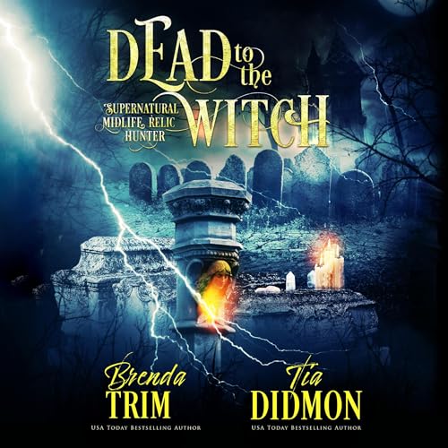 Cover of Dead to the Witch (Supernatural Midlife Relic Hunter)