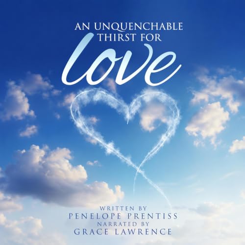 Cover of An Unquenchable Thirst For Love