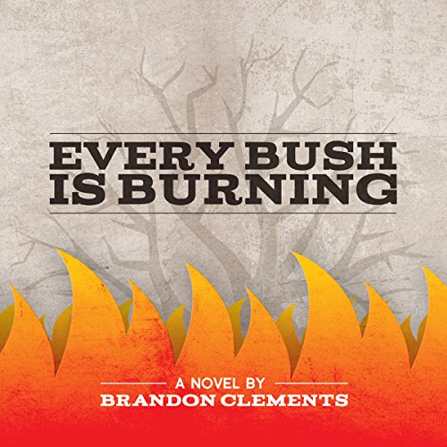 Cover of Every Bush Is Burning