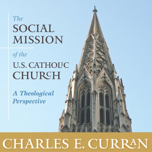 Cover of The Social Mission of the U.S. Catholic Church: A Theological Perspective