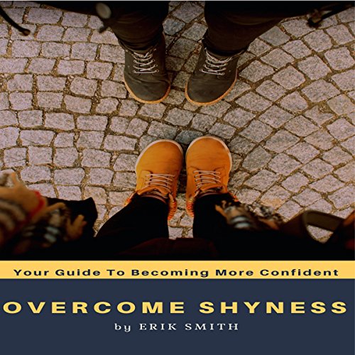 Cover of Overcome Shyness: Your Guide to Becoming More Confident