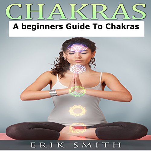 Cover of Chakras: A Beginner's Guide to Chakras
