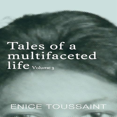Cover of Tales of a Multifaceted Life, Volume 3
