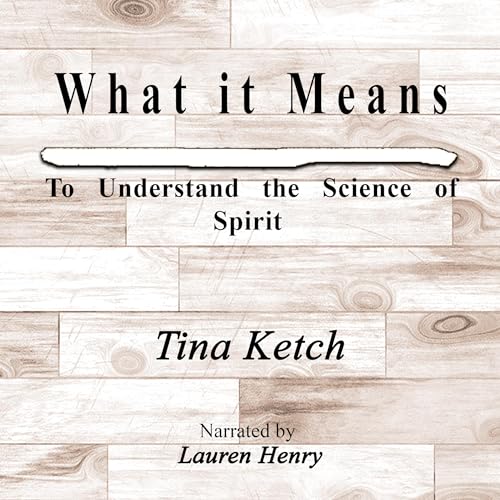 Cover of What It Means to Understand the Science of Spirit