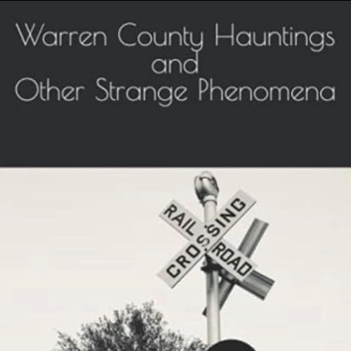 Cover of Warren County Hauntings and Other Strange Phenomena