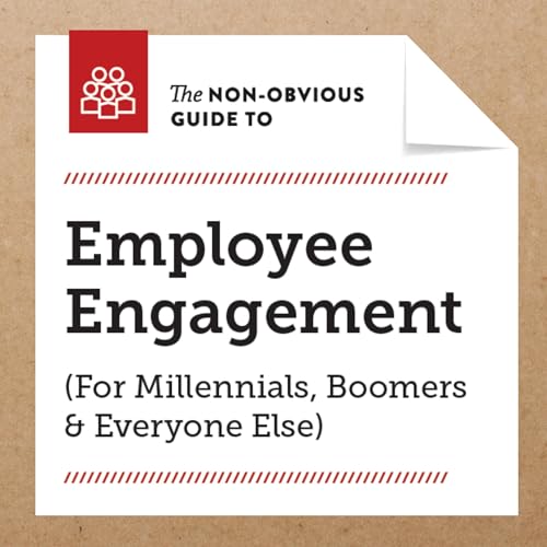 Cover of The Non-Obvious Guide to Employee Engagement