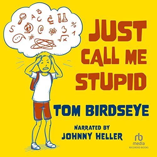 Cover of Just Call Me Stupid
