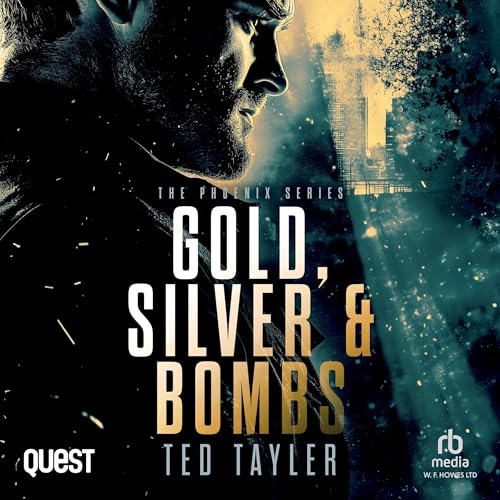 Cover of Gold, Silver and Bombs