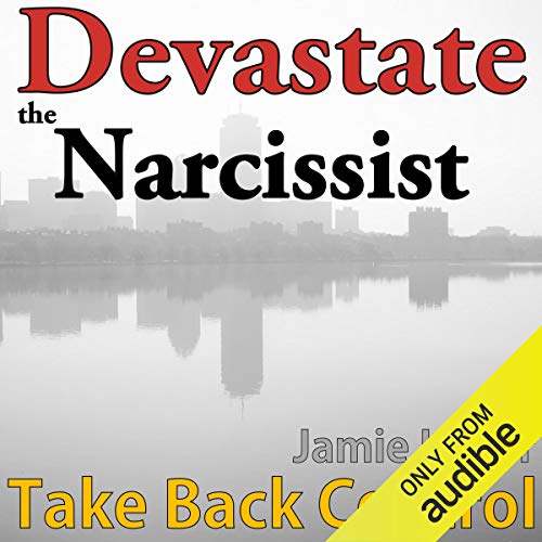Cover of Devastate the Narcissist: Take Back Control