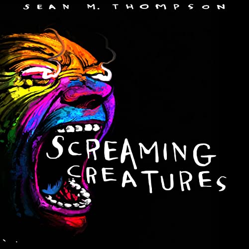 Cover of Screaming Creatures