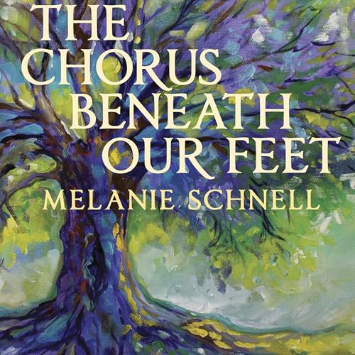 Cover of The Chorus Beneath Our Feet