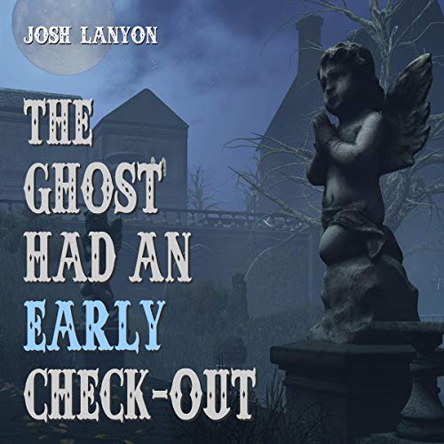 Cover of The Ghost Had an Early Check-Out