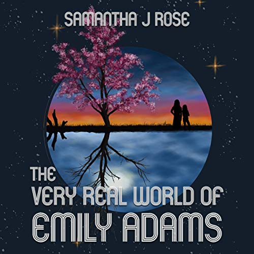 Cover of The Very Real World of Emily Adams