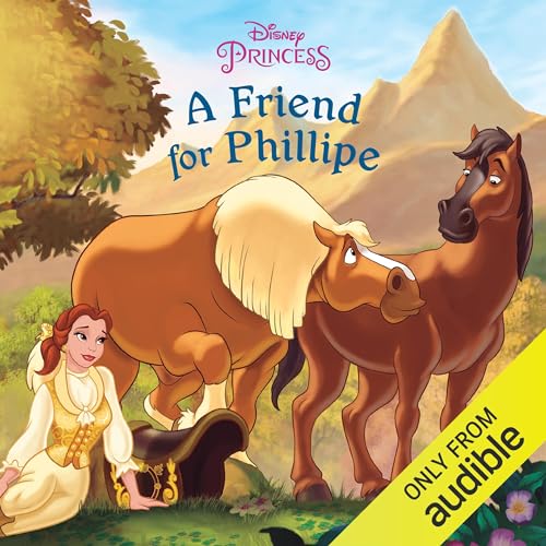 Cover of Disney Princess Enchanted Stables: A Friend for Philippe