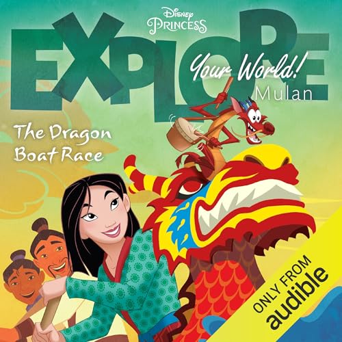 Cover of Explore Your World: Mulan: The Dragon Boat Race