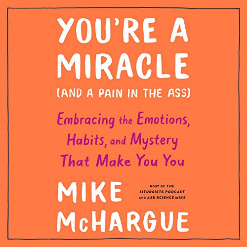 Cover of You're a Miracle (and a Pain in the Ass)