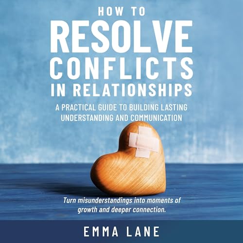 Cover of How to Resolve Conflicts in Relationships