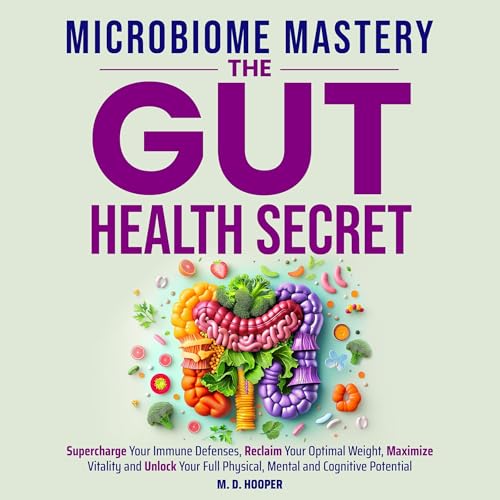 Cover of Microbiome Mastery: The Gut Health Secret